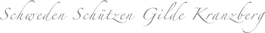   Schweden Schützen Gilde Kranzberg